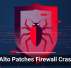 Palo Alto Patches Firewall Crash Bug