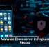 New Malware Discovered in Popular App Stores