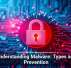 Understanding Malware: Types and Prevention