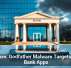 Beware: Godfather Malware Targets Your Bank Apps
